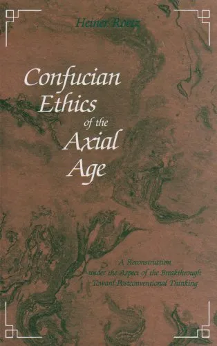 Confucian Ethics of the Axial Age: A Reconstruction Under the Aspect of the Breakthrough Toward Postconventional Thinking