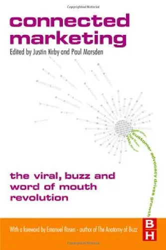 Connected Marketing: The Viral, Buzz and Word of Mouth Revolution