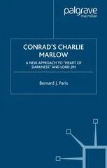 Conrad’s Charlie Marlow: A New Approach to “Heart of Darkness” and Lord Jim