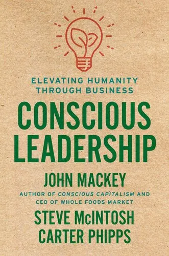 Conscious Leadership: Elevating Humanity Through Business