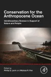 Conservation for the Anthropocene Ocean. Interdisciplinary Science in Support of Nature and People