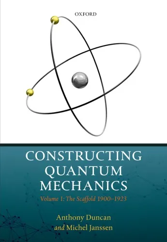 Constructing Quantum Mechanics: Volume 1: The Scaffold: 1900-1923