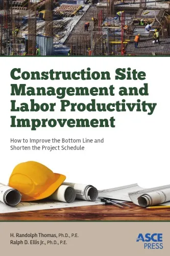 Construction site management and labor productivity improvement: how to improve the bottom line and shorten project schedules