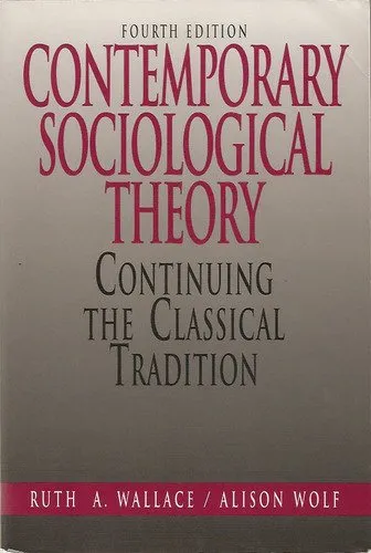 Contemporary Sociological Theory: Expanding the Classical Tradition