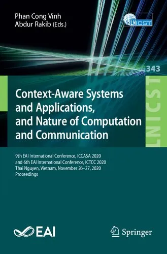 Cover of Context-Aware Systems and Applications, and Nature of Computation and Communication (Lecture Notes of the Institute for Computer Sciences, Social Informatics and Telecommunications Engineering)