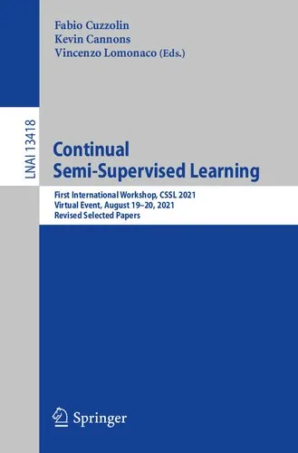 Continual Semi-Supervised Learning: First International Workshop, CSSL 2021, Virtual Event, August 19–20, 2021, Revised Selected Papers (Lecture Notes in Artificial Intelligence)