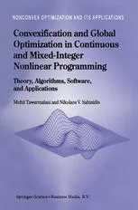 Convexification and Global Optimization in Continuous and Mixed-Integer Nonlinear Programming: Theory, Algorithms, Software, and Applications