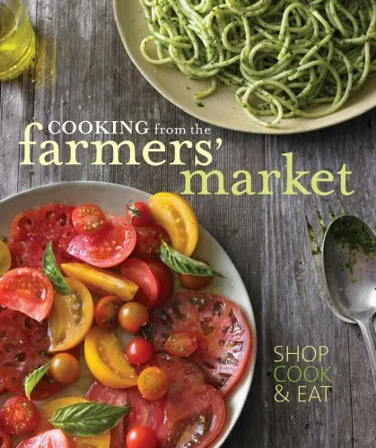 Cooking from the Farmers' Market