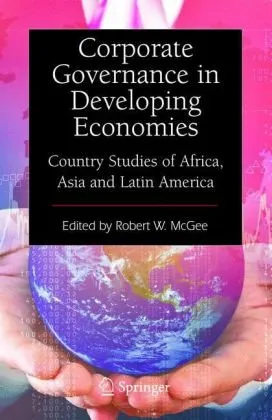 Corporate Governance in Developing Economies: Country Studies of Africa, Asia and Latin America