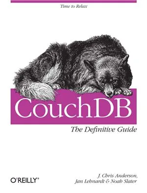 CouchDB: The Definitive Guide - Cambridge: 0'Reilly