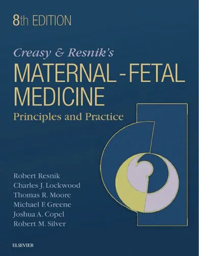 Creasy & Resnik's Maternal-Fetal Medicine: Principles and Practice