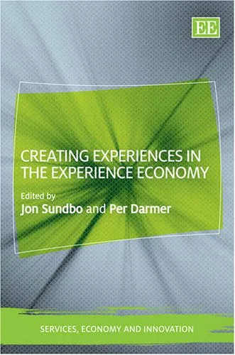 Creating Experiences In The Experience Economy (Services, Economy and Innovation)