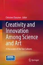 Creativity and Innovation Among Science and Art: A Discussion of the Two Cultures