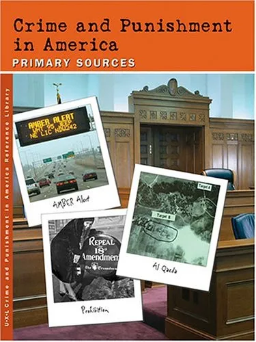 Crime and Punishment in America: Primary Sources