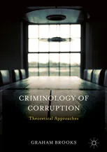 Criminology of Corruption: Theoretical Approaches