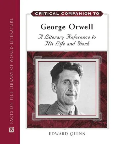 Critical Companion to George Orwell: A Literary Reference to His Life and Work