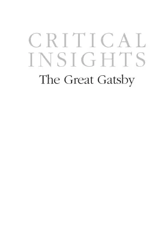 Critical insights: the great Gatsby: by F. Scott Fitzgerald