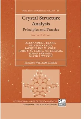 Crystal Structure Analysis: Principles and Practice (International Union of Crystallography Texts on Crystallography)