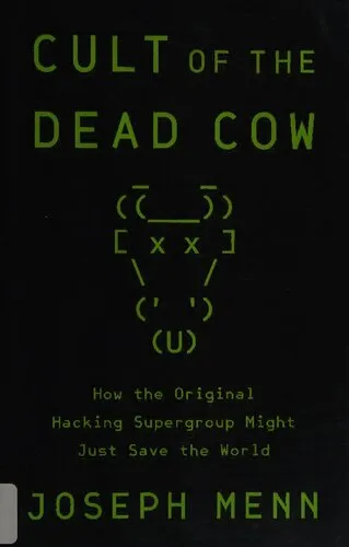 Cult of the Dead Cow: How the Original Hacking Supergroup Might Just Save the World