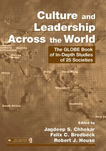 Culture and Leadership Across the World: The GLOBE Book of In-Depth Studies of 25 Societies (Lea's Organization and Management)