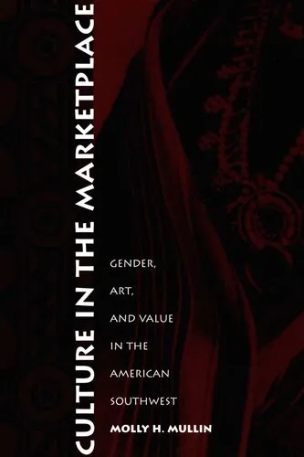 Culture in the Marketplace ; Gender, Art, and Value in the American Southwest