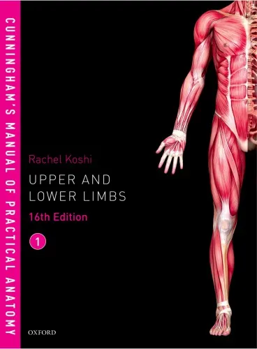 Cunningham’s Manual of Practical Anatomy. Volume 1: Upper and lower limbs