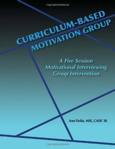 Curriculum-Based Motivation Group: A Five Session Motivational Interviewing Group Intervention