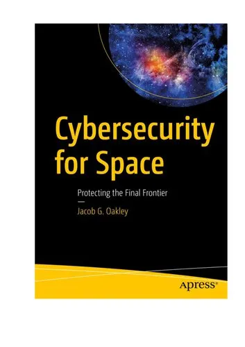 Cybersecurity for Space: Protecting the Final Frontier