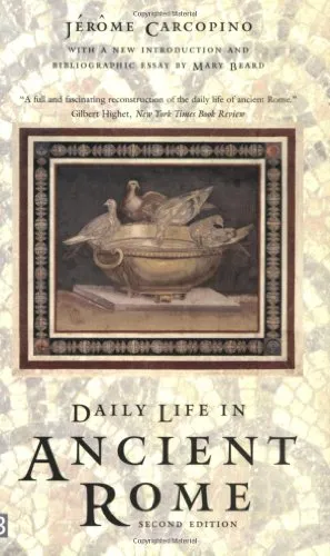 Daily Life in Ancient Rome: The People and the City at the Height of the Empire (A Peregrine Book Y23)