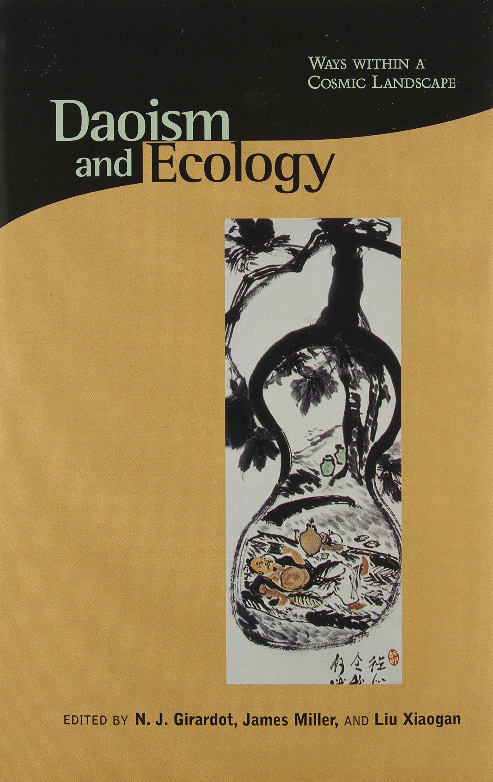 Daoism and Ecology: Ways within a Cosmic Landscape (Religions of the World and Ecology)