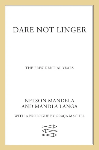 Dare not linger: the presidential years