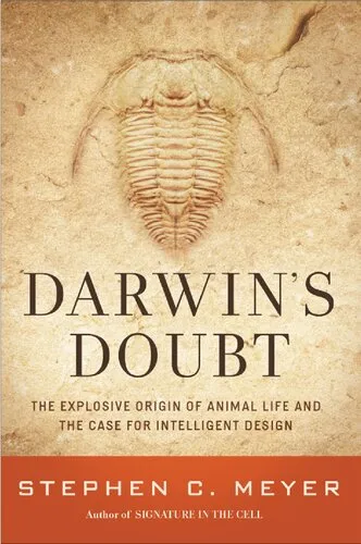 Darwin’s Doubt: The Explosive Origin of Animal Life and the Case for Intelligent Design