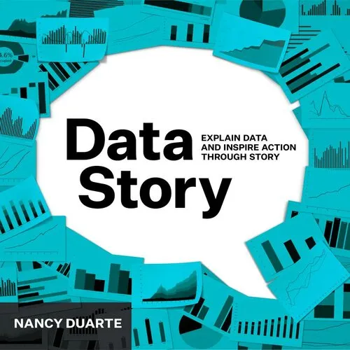 DataStory: Explain Data and Inspire Action Through Story