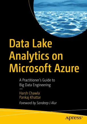 Data Lake Analytics on Microsoft Azure: A Practitioner's Guide to Big Data Engineering