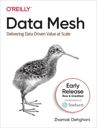 Data Mesh: Delivering Data-Driven Value at Scale