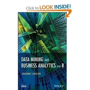 Data Mining and Business Analytics with R