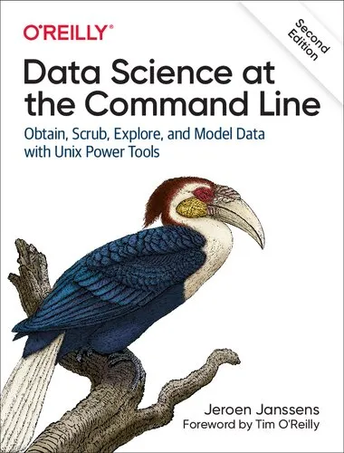 Data Science at the Command Line: Obtain, Scrub, Explore, and Model Data with Unix Power Tools