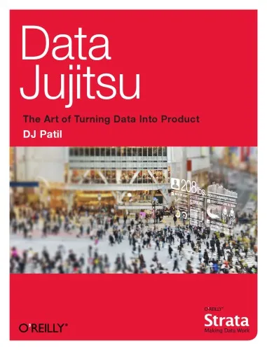 Data jujitsu : the art of turning data into product