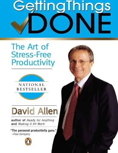 David Allen Getting Things Done The Art of Stress-Free Productivity Penguin 358 pages