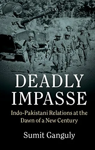 Deadly Impasse: Indo-Pakistani Relations at the Dawn of a New Century