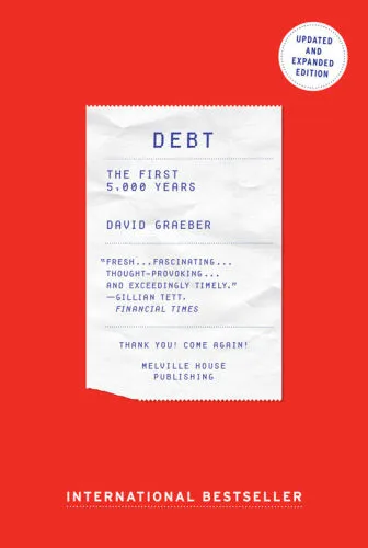 Debt: Updated and Expanded: The First 5,000 Years