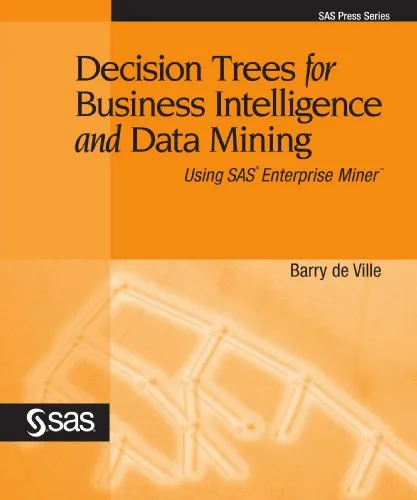 Decision Trees for Business Intelligence and Data Mining: Using SAS Enterprise Miner