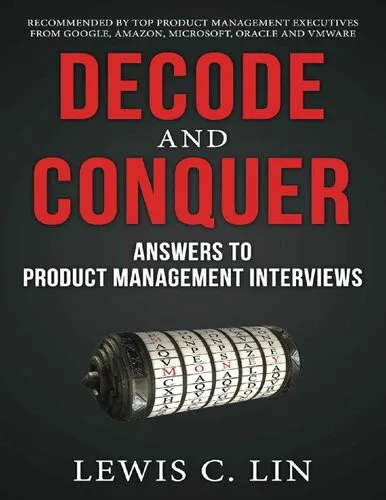 Decode and Conquer: Answers to Product Management Interviews