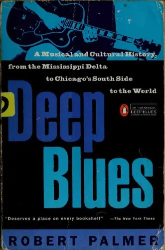 Deep Blues: A Musical and Cultural History of the Mississippi Delta