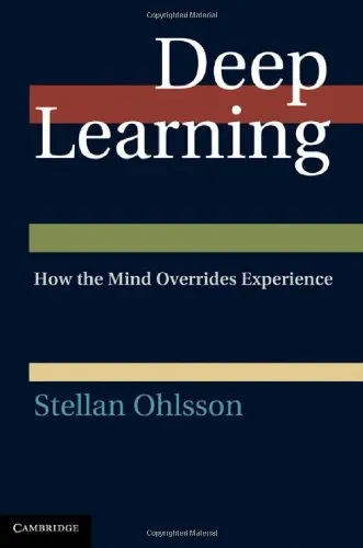 Deep Learning: How the Mind Overrides Experience