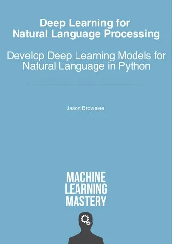 Deep Learning for Natural Language Processing: Develop Deep Learning Models for your Natural Language Problems