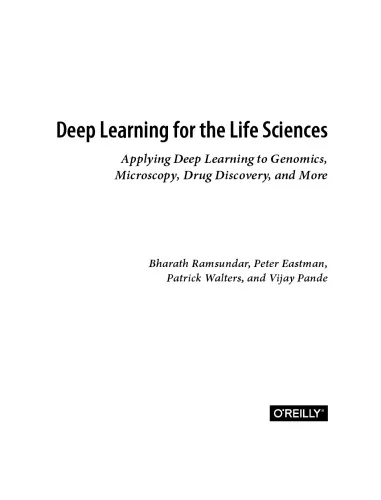 Deep Learning for the Life Sciences. Genomics, Microscopy, Drug Discovery