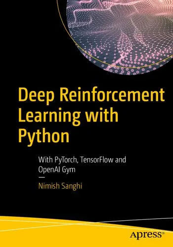 Deep Reinforcement Learning with Python: With PyTorch, TensorFlow and OpenAI Gym