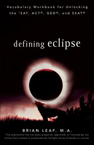 Defining Eclipse: Vocabulary Workbook for Unlocking the SAT, ACT, GED, and SSAT