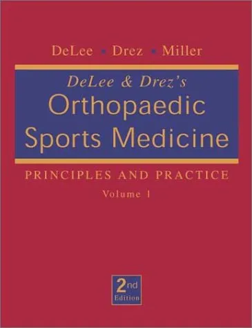 Delee & Drez's Orthopaedic Sports Medicine: Principles and Practice (2 Volume Set)